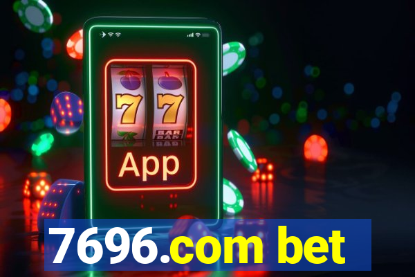 7696.com bet